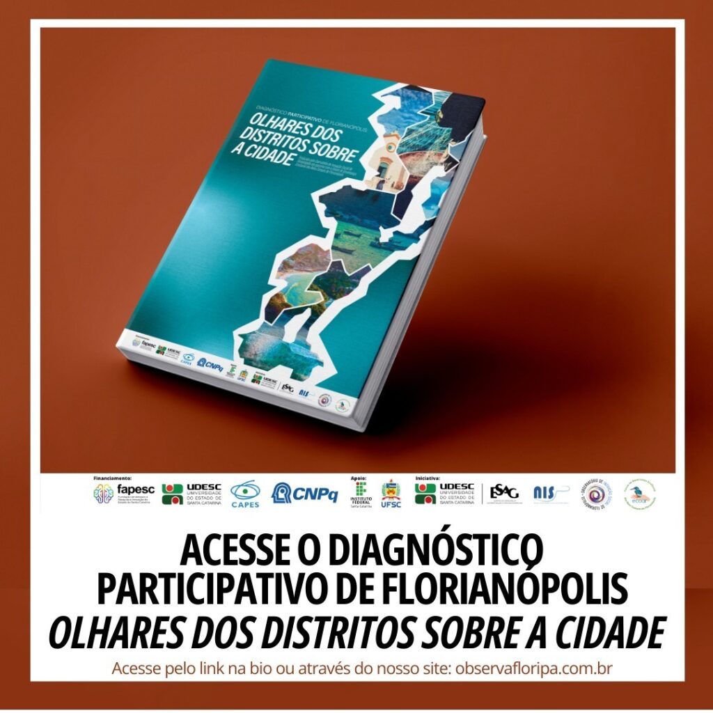 Diagnóstico Participativo de Florianópolis: OLHARES DOS DISTRITOS SOBRE A CIDADE